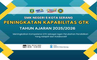 PEMBINAAN GTK SMKN 6 KOTA SERANG,